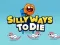 Spel Silly Ways To Die aanlyn