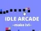 Spel Idle Arcade Make Lvl aanlyn