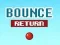 Spel Bounce Return aanlyn