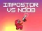 Spel Impostor vs Noob aanlyn