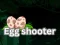 Spel Egg shooter aanlyn