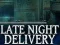 Spel Late Night Delivery aanlyn