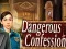 Spel Dangerous Confession aanlyn