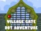 Spel Village Gate Dot Adventure aanlyn