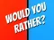 Spel Would You Rather? aanlyn