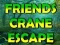 Spel Friends Crane Escape aanlyn
