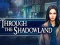 Spel Through the Shadowland aanlyn