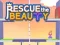 Spel Rescue The Beauty aanlyn