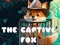 Spel The Captive Fox aanlyn