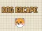 Spel Dog Escape aanlyn