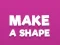 Spel Make A Shape aanlyn