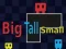 Spel Big Tall Small aanlyn