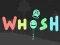 Spel Whosh aanlyn