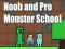 Spel Noob and Pro Monster School aanlyn