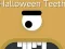 Spel Halloween Teeth aanlyn