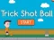 Spel Trick Shot Ball aanlyn