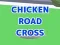 Spel Chicken Road Cross aanlyn