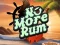 Spel No More Rum aanlyn