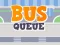 Spel Bus Queue aanlyn