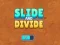 Spel Slide and Divide aanlyn