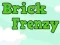 Spel Brick Frenzy aanlyn