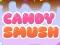 Spel Candy Smush aanlyn