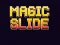 Spel Magic Slide aanlyn