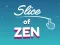 Spel Slice of Zen aanlyn