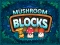 Spel Mushroom blocks aanlyn