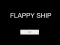 Spel Flappy Ship aanlyn