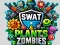 Spel SWAT & Plants vs Zombies aanlyn