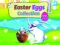 Spel Easter Eggs Collection aanlyn