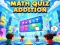 Spel Math Quiz Addition aanlyn