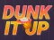 Spel Dunk It Up aanlyn
