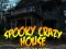 Spel Spooky Scary House aanlyn