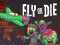 Spel Fly or Die aanlyn