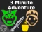 Spel 3 Minute Adventure aanlyn
