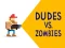 Spel Dudes vs. Zombies aanlyn