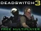 Spel Deadswitch 3 aanlyn