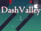 Spel Dash Valley aanlyn