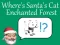 Spel Where's Santa's Cat-Enchanted Forest aanlyn