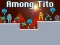 Spel Among Tito aanlyn