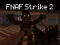 Spel FNAF Strike 2 aanlyn