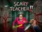 Spel Scary Teacher II aanlyn