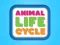 Spel Animal Life Cycle aanlyn