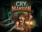 Spel Cry Mansion aanlyn