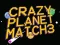 Spel Crazy Planet Match 3 aanlyn