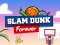 Spel Slam Dunk Forever aanlyn