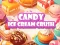 Spel Candy Ice Cream Crush aanlyn