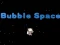 Spel Bubble Space aanlyn